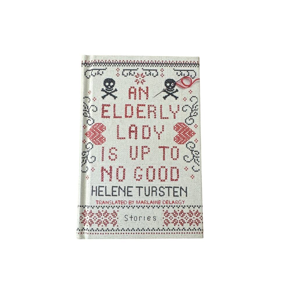 An Elderly Lady Is Up To No Good by Helene Tursten Hardcover Book